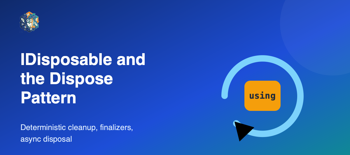 IDisposable, Finalizers and the Dispose Pattern in .NET