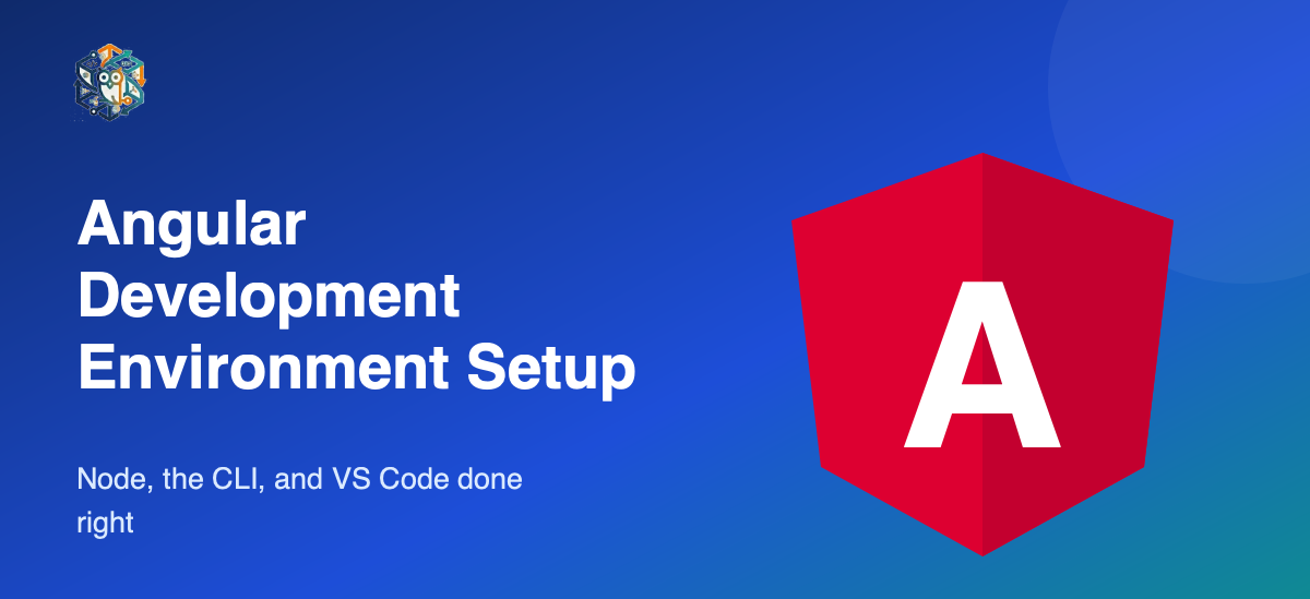 Setting Up an Angular Development Environment