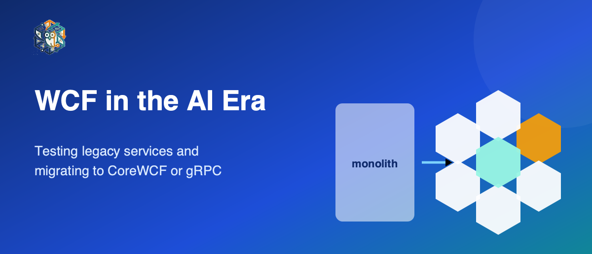 WCF in the AI Era: Testing Legacy Services and Migrating to CoreWCF or gRPC
